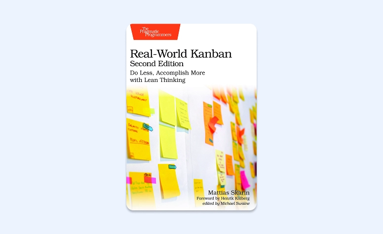 Capa: Real-World Kanban (Second Edition): Do Less, Accomplish More with Lean Thinking por Mattias Skarin