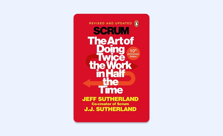 Capa: Scrum: The Art of Doing Twice the Work in Half the Time por Jeff Sutherland