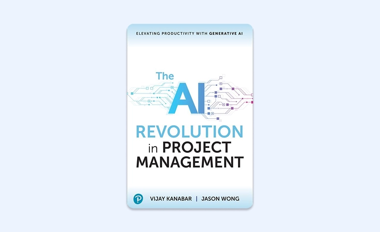 Capa: The AI Revolution in Project Management: Elevating Productivity with Generative AI por Vijay Kanabar e Jason Wong