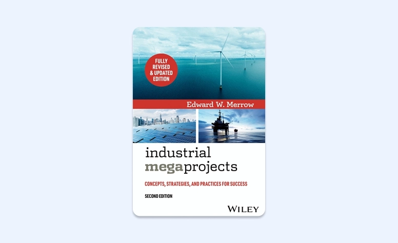 Capa: Industrial Megaprojects por Edward W. Merrow