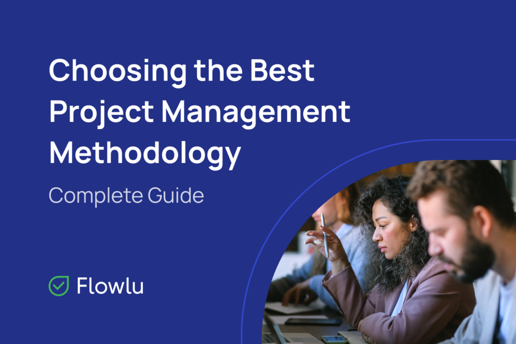 Flowlu - How to Choose a Project Management Methodology