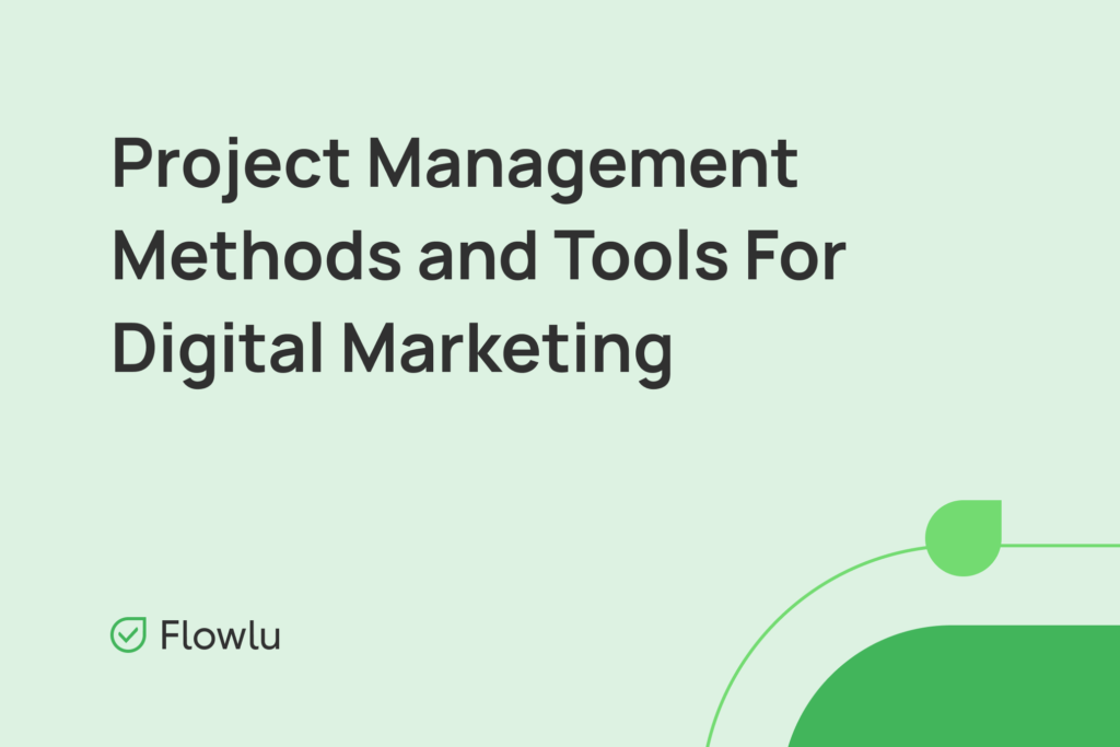 Which Project Management Methods To Use For Digital Marketing?