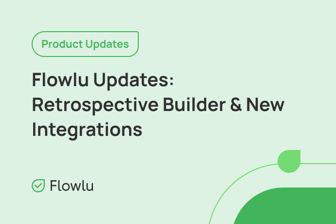 Lo nuevo en Flowlu: Constructor de Plantillas de Retrospectiva y Nuevas Integraciones Flowlu - Lo nuevo en Flowlu: Constructor de Plantillas de Retrospectiva y Nuevas Integraciones