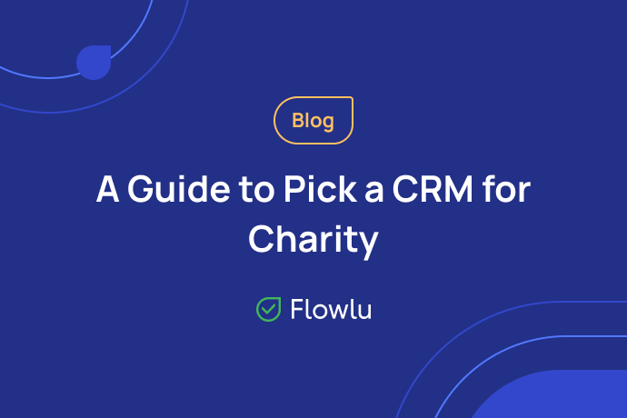 Flowlu - Why Is CRM Important For Charities?